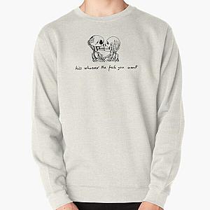 Kiss Whoever The Fuck You Want Skeleton Pullover Sweatshirt RB2411
