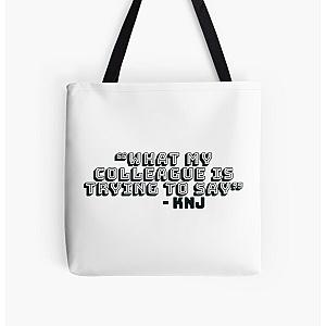 "What My Colleague Is Trying To Say" - KNJ Phrase All Over Print Tote Bag RB1509