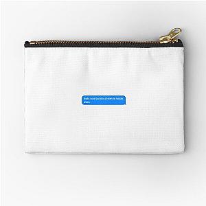 do you listen to kodak black text message  Zipper Pouch