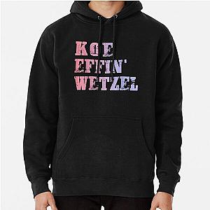 Koe Wetzel T Shirt, Koe Effin Wetzel, Koe Wetzel Concert Tee Pullover Hoodie