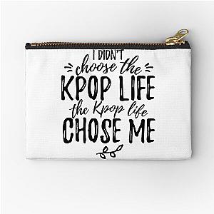 I didn't choose the KPOP LIFE Zipper Pouch