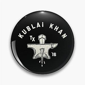 Kublai Khan TX Pin
