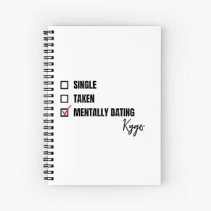 Mentally Dating Kygo Spiral Notebook