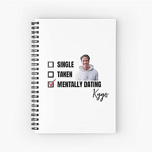 Mentally Dating Kygo Spiral Notebook