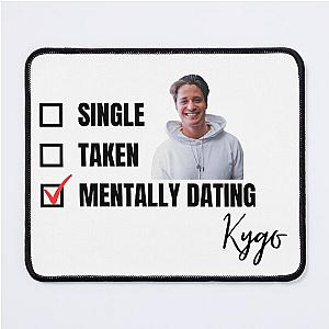 Mentally Dating Kygo Mouse Pad