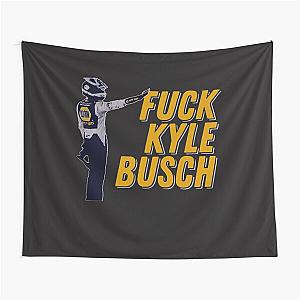Fuck Kyle Busch Shirt Tapestry