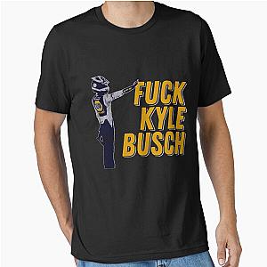 Fuck Kyle Busch Shirt Essential T-Shirt