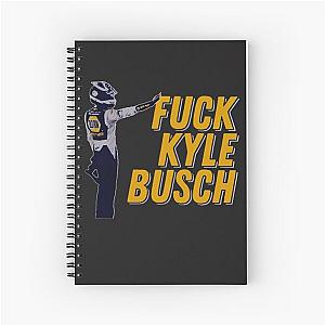 Fuck Kyle Busch Spiral Notebook