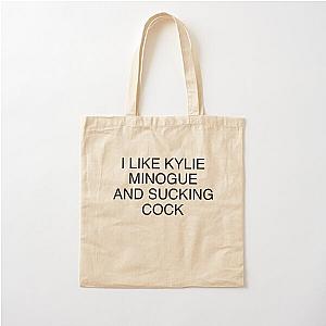 I Like Kylie Minogue And Sucking Cock Cotton Tote Bag