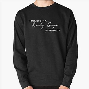 Lady Gaga supremacy  Pullover Sweatshirt RB2407