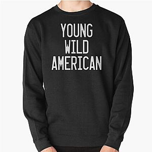 Young Wild American - Lady Gaga   Pullover Sweatshirt RB2407