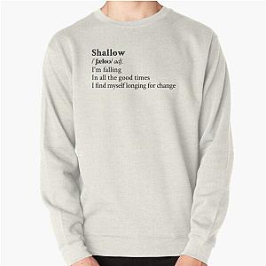 Shallow by Lady Gaga Pullover Sweatshirt RB2407