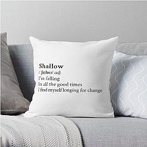 Shallow by Lady Gaga Throw Pillow RB2407