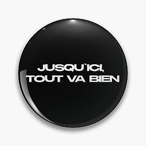So Far So Good La Haine Pin