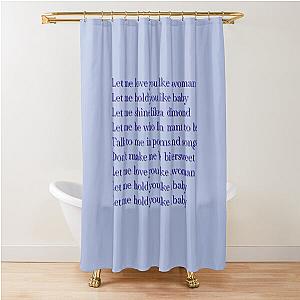 lana del rey let me love you like a woman cocc  Shower Curtain