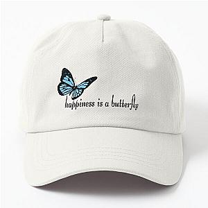 Happiness is a butterfly (Lana Del Rey Lyric) Dad Hat