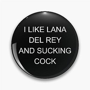 I Like Lana Del Rey  Pin