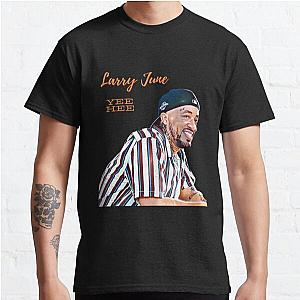 Larry June Yee Hee Classic T-Shirt RB0208