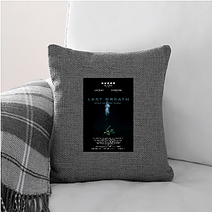 Last Breath Against All Odds Last Breath Pillows Cover