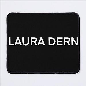 Laura Dern (White text) Mouse Pad