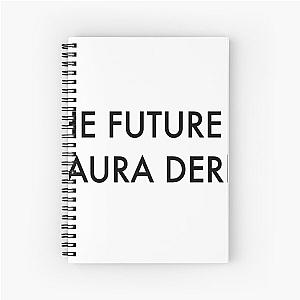 The Future is Laura Dern Spiral Notebook