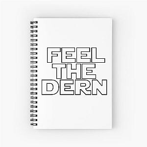 FEEL THE DERN - LAURA DERN Spiral Notebook