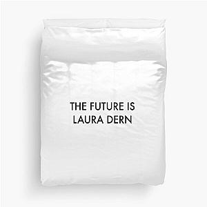 The Future is Laura Dern Duvet Cover