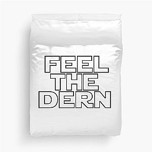 FEEL THE DERN - LAURA DERN Duvet Cover