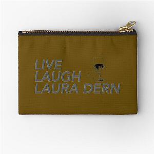 LIVE LAUGH LAURA DERN   	 Zipper Pouch