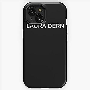 Laura Dern (White text) iPhone Tough Case