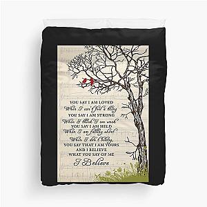 You Say Lauren Daigle Cardinal Bird - You Say I Am Loved When I Can't Feel A Thing Duvet Cover