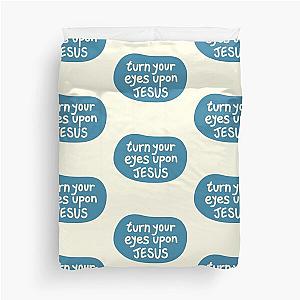 Turn your eyes upon Jesus, Lauren Daigle - turquoise, Ivory Duvet Cover