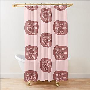 Turn your eyes upon Jesus, Lauren Daigle - Pink Version Shower Curtain