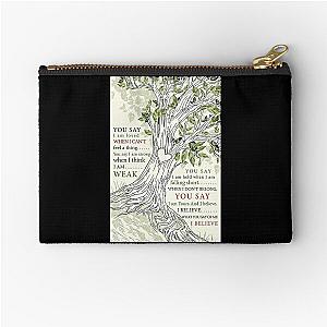 You Say Lauren Daigle Tree - You Say I Am Loved When I Can't Feel A Thing Zipper Pouch