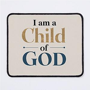 I am a child of God, Jesus, Lauren Daigle Inspired, Christian, Jesus, Faith, Christianity Mouse Pad