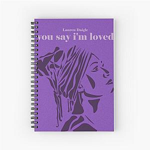 Lauren Daigle You Say Spiral Notebook