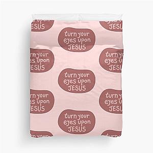 Turn your eyes on Jesus Lauren Daigle Pink Duvet Cover