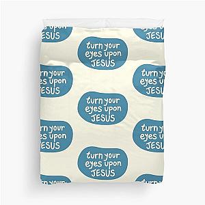 Turn Your Eyes Upon Jesus Lauren Daigle Turquoise Ivory Duvet Cover