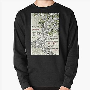 You Say Lauren Daigle - You Say I Am Loved When I Feel Nothing Pullover Sweatshirt