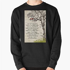 You Say Lauren Daigle Cardinal Bird You Say I Am Loved Pullover Sweatshirt