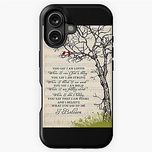 You Say Lauren Daigle - You Say I Am Loved When I Can't Feel Anything iPhone Tough Case