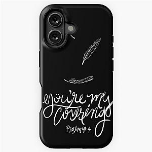 Under Your Wings You're My Covering Lauren Daigle Psalm 91:4 iPhone Tough Case