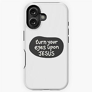 Turn Your Eyes Upon Jesus, Lauren Daigle Charcoal Ivory iPhone Tough Case