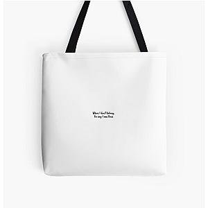 When I Don't Belong You Say I'm Yours Lauren Daigle All Over Print Tote Bag