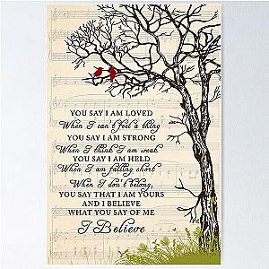 You Say Lauren Daigle Cardinal Bird You Say I Am Loved When I Can't Feel A Thing Poster Becomes 
Lauren Daigle Cardinal Bird You Say I Am Loved Poster