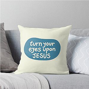 Turn Your Eyes Upon Jesus Lauren Daigle Turquoise Ivory Throw Pillow