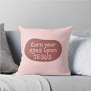Turn Your Eyes Upon Jesus Lauren Daigle Pink Version Throw Pillow