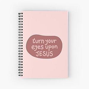 Turn your eyes on Jesus Lauren Daigle Pink Version Spiral Notebook