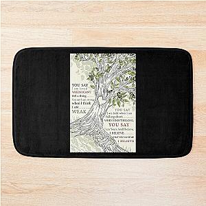 You Say Lauren Daigle Tree - You Say I Am Loved When I Cant Feel A Thing Bath Mat