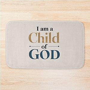 I am a child of God Jesus Inspired Christian Faith Christianity Lauren Daigle Bath Mat